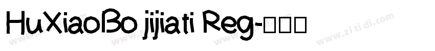 HuXiaoBo jijiati Reg字体转换